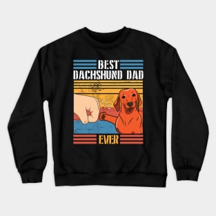 Dachshund Dog And Daddy Hand To Hand Best Dachshund Dad Ever Dog Father Parent July 4th Day Crewneck Sweatshirt